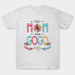 First Mom Now Gogo Wildflowers Happy Mothers Day T-Shirt